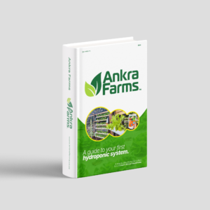 Ankra Farms Hydroponics Starter Guide (PDF) – Build Your Own Soil-Free Farm